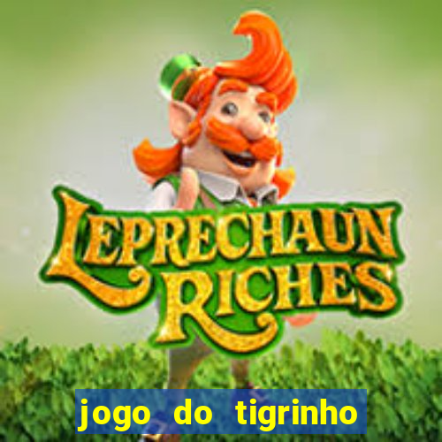 jogo do tigrinho com deposito de 1 real